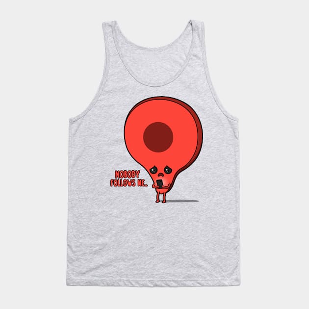 Nobody Follows me..! Tank Top by Raffiti